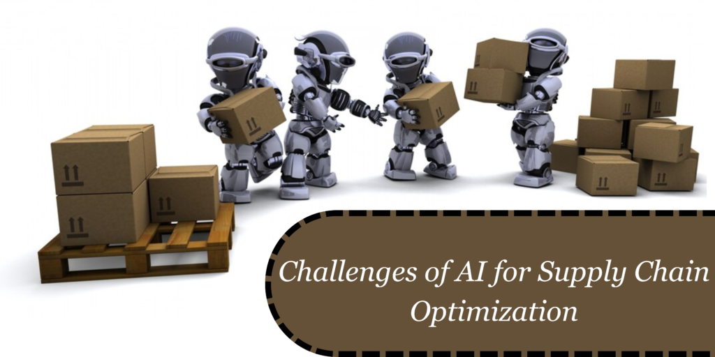 image that have caption challenges of ai for supply chain optimization