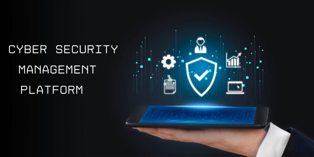 cyber security management platform