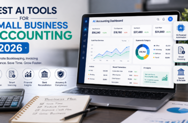 Best AI Tools for Small Business Accounting 2026 feature image showing an AI accounting dashboard with automated bookkeeping, invoicing, financial analytics, cash flow tracking, and business finance insights on a laptop.